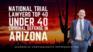 National Trial Lawyers Top 40 Under 40 Criminal Defense In Arizona